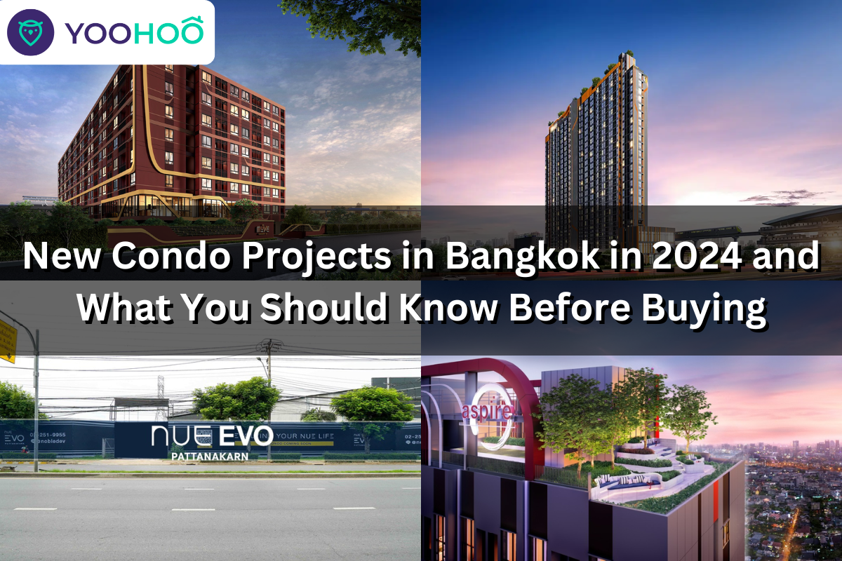 New Condo Projects in Bangkok in 2024 and What You Should Know Before Buying